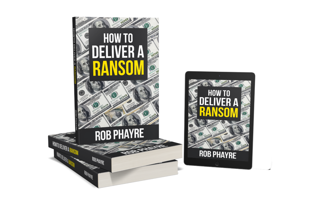 How to Deliver A Ransom by Rob Phayre